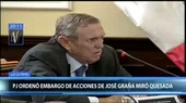 Poder Judicial ordenó el embargo de las acciones de José Graña Miró Quesada - Noticias de embargo
