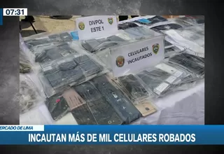 Policía incautó más de mil celulares de dudosa procedencia