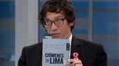 Presentan "Crímenes en Lima 2" en la FIL - Noticias de deslizamiento-en-ancash