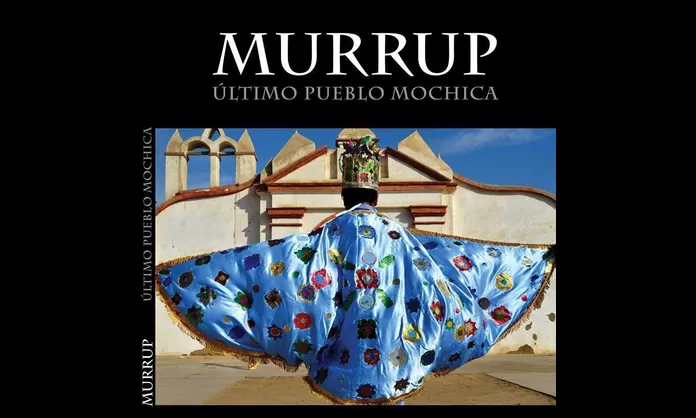 Presentan Libro Murrup último Pueblo Mochica Con Fotografías De Luis Miranda Canal N