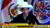 Presidente Castillo: "No somos comunistas, no hemos venido a expropiar a nadie" - Noticias de oea