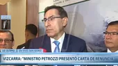 Martín Vizcarra: El ministro Francisco Petrozzi presentó su carta de renuncia y se aceptó - Noticias de francesco-petrozzi