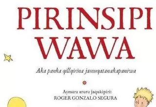 El Principito: clásico es traducido por primera vez al aimara