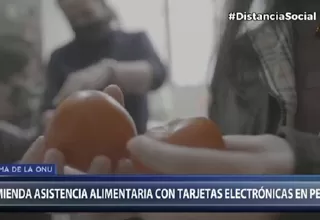 Programa Mundial de Alimentos afirma que en Perú se puede dar asistencia alimentaria con tarjetas electrónicas