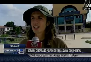 Pucallpa: roban cámara a polaco que grababa documental