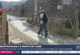 Puente cerrado por mal estado de estructuras en Manchay