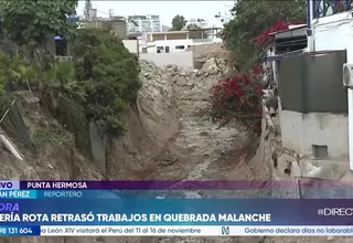 Punta Hermosa: Rotura de tubería de desagüe retrasó trabajos preventivos en quebrada Malanche