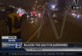 La Rambla: se registró balacera tras asalto en alrededores del Centro Comercial