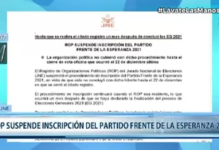 Registro de Organizaciones Políticas suspende la inscripción del Partido Frente de la Esperanza 2021