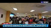 Migraciones: Reportan demoras en el aeropuerto Jorge Chávez - Noticias de jorge-calvera