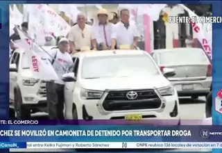Roberto Sánchez realizó actividades de campaña en carro de detenido por transportar droga