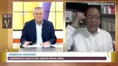 Roberto Sánchez: Se puso en cuestión, por el fuero judicial, la contundencia de la sentencia contra Cerrón - Noticias de sentencia