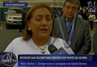 Rosa Núñez reiteró que César Acuña la maltrató cuando estaban casados