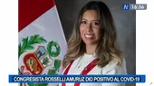 Congresista Rosselli Amuruz dio positivo a la COVID-19 - Noticias de rosselli-amuruz