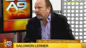 Salomón Lerner: El Gobierno sí realizó seguimiento a funcionarios - Noticias de salomon-lerner-ghitis
