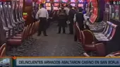 San Borja: asaltan casino en un minuto y se llevan S/ 40 mil - Noticias de asaltan