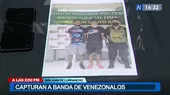 San Juan de Lurigancho: capturan a banda de delincuentes venezolanos  - Noticias de venezolano