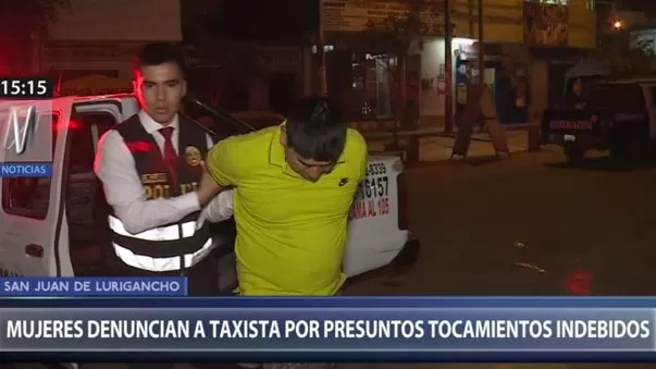 San Juan de Lurigancho: Dos mujeres denuncian a taxista de tocamientos indebidos - Canal N