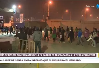 Más de 2000 comerciantes fueron trasladados a la Tierra prometida en Santa Anita