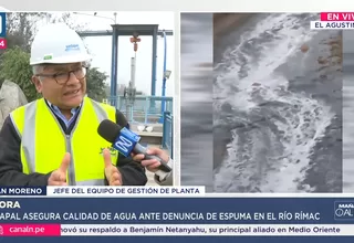 Sedapal descarta riesgo en agua potable por espuma en río Rímac