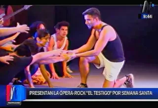 Semana Santa: ópera - rock ‘El Testigo’ se llevará a cabo en Lima