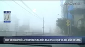 Senamhi: Lima presentó hoy la temperatura más baja en lo que va del año - Noticias de senamhi