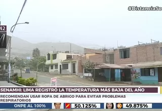 Lima registró la temperatura más baja del año, informó Senamhi