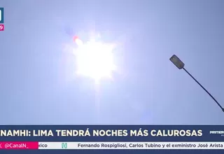 Senamhi: Lima tendrá noches más calurosas y días de hasta 32°C