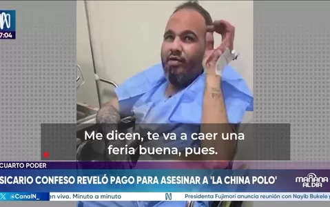 Sicario confeso reveló pago para asesinar a la China Polo