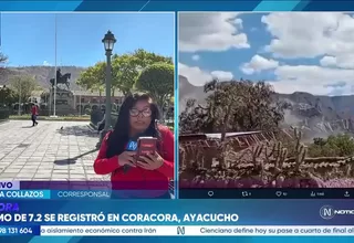 Sismo de 7,2 de magnitud se registró a 108 kilómetros de profundidad en Ayacucho