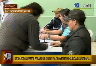 SJM: juntan firmas para pedir que FF.AA. patrullen las calles