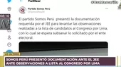 Somos Perú presentó documentos al JEE por observaciones a sus candidatos al Congreso - Noticias de documentos