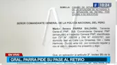 El general PNP Martín Parra pidió su pase al retiro - Noticias de al-fateh