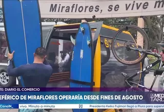 Teleférico de Miraflores operaría desde finales de agosto