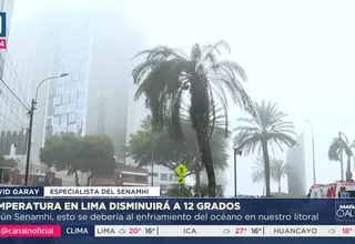 Temperatura en Lima bajará a 12 grados, según Senamhi