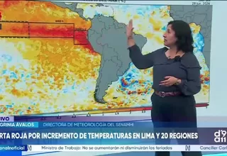 Temperaturas superan niveles históricos por avance del fenómeno El Niño, informa Senamhi