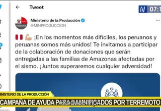 Terremoto en Amazonas: Produce lanza campaña para ayudar a damnificados 