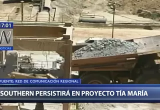 Southern Cooper afirma que persistirá en llevar adelante el proyecto Tía María