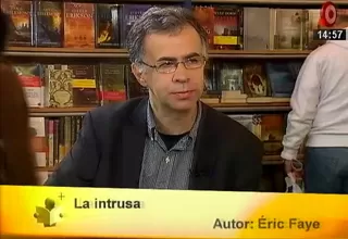 Tiempo de Leer en FIL 2015: Éric Faye presentó ‘La Intrusa’