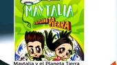Tiempo de Leer: Hablamos con los youtubers Natalia y Mayden sobre su libro Maytalia y el Planeta Tierra - Noticias de planeta