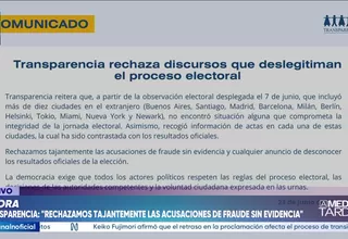 Transparencia rechaza discursos que deslegitiman las elecciones