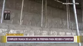 Trujillo: Complejo Huaca de la luna se alista para recibir a turistas - Noticias de edmer-trujillo