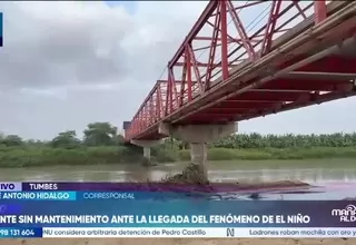 Tumbes: Puente sobre el río en riesgo presenta falta de mantenimiento ante el fenómeno de El Niño