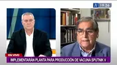 Óscar Ugarte sobre planta para elaborar vacuna rusa: "Tomaría tres o cuatro años por lo menos" - Noticias de oscar-ugarte