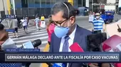 Germán Málaga declaró ante el Ministerio Público por vacunación irregular de Vizcarra - Noticias de german-malaga