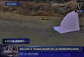 La Victoria: trabajador de la municipalidad recibió disparo en el cuello