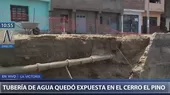 La Victoria: tubería expuesta causa daños en viviendas de cerro El Pino - Noticias de leonel-cabrera-pino