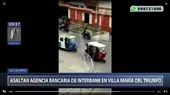 Villa María del Triunfo: Roban agencia bancaria en la avenida Pachacútec - Noticias de alerta noticias