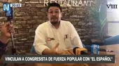 Vinculan a congresista de Fuerza Popular con "El Español" - Noticias de luis-herrera