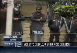 Violento desalojo se produjo en edificio de Lince